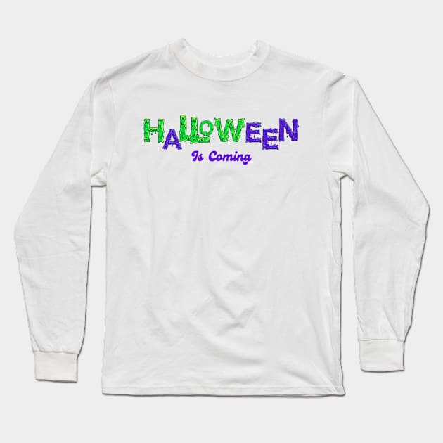 Halloween is Coming Long Sleeve T-Shirt by Introvert Home 